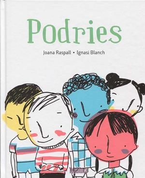 PODRIES | 9788416003822 | RASPALL I JUANOLA, JOANA | Llibreria Ombra | Llibreria online de Rubí, Barcelona | Comprar llibres en català i castellà online