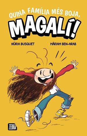QUINA FAMÍLIA MÉS BOJA, MAGALÍ! | 9788410302372 | NÚRIA BUSQUET | Llibreria Ombra | Llibreria online de Rubí, Barcelona | Comprar llibres en català i castellà online