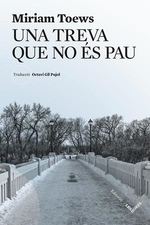 UNA TREVA QUE NO ÉS PAU | 9791399072143 | TOEWS, MIRIAM | Llibreria Ombra | Llibreria online de Rubí, Barcelona | Comprar llibres en català i castellà online
