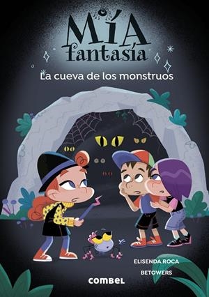 MÍA FANTASÍA 10. LA CUEVA DE LOS MONSTRUOS | 9788411583572 | ROCA, ELISENDA | Llibreria Ombra | Llibreria online de Rubí, Barcelona | Comprar llibres en català i castellà online