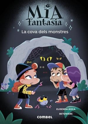 MIA FANTASIA 10. LA COVA DELS MONSTRES | 9788411583565 | ROCA, ELISENDA | Llibreria Ombra | Llibreria online de Rubí, Barcelona | Comprar llibres en català i castellà online