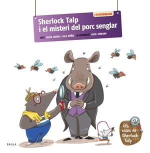 SHERLOCK TALP I EL MISTERI DEL PORC SENGLAR | 9788447955701 | ANTÓN BLANCO, ROCÍO/NÚÑEZ MADRID, LOLA | Llibreria Ombra | Llibreria online de Rubí, Barcelona | Comprar llibres en català i castellà online
