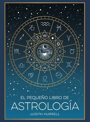 EL PEQUEÑO LIBRO DE ASTROLOGÍA | 9791388177002 | HURRELL, JUDITH | Llibreria Ombra | Llibreria online de Rubí, Barcelona | Comprar llibres en català i castellà online