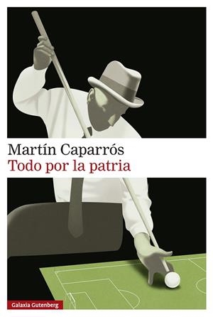 TODO POR LA PATRIA | 9791388019586 | CAPARRÓS, MARTÍN | Llibreria Ombra | Llibreria online de Rubí, Barcelona | Comprar llibres en català i castellà online