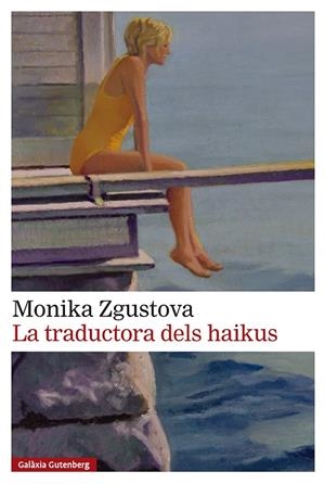 LA TRADUCTORA DELS HAIKUS | 9791388019517 | ZGUSTOVA, MONIKA | Llibreria Ombra | Llibreria online de Rubí, Barcelona | Comprar llibres en català i castellà online