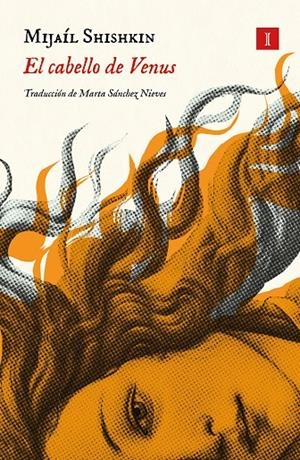 EL CABELLO DE VENUS | 9791387641238 | SHISHKIN, MIJAÍL | Llibreria Ombra | Llibreria online de Rubí, Barcelona | Comprar llibres en català i castellà online