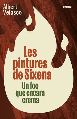 LES PINTURES DE SIXENA | 9788498096309 | VELASCO, ALBERT | Llibreria Ombra | Llibreria online de Rubí, Barcelona | Comprar llibres en català i castellà online