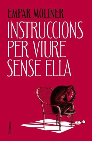 INSTRUCCIONS PER VIURE SENSE ELLA | 9788466434775 | MOLINER, EMPAR | Llibreria Ombra | Llibreria online de Rubí, Barcelona | Comprar llibres en català i castellà online