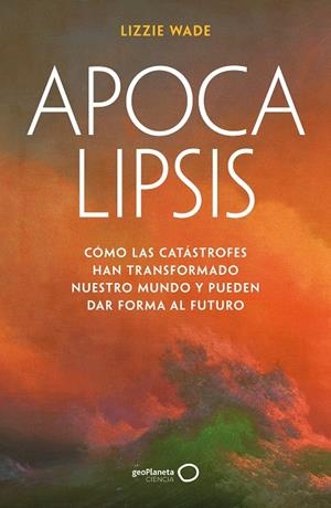APOCALIPSIS | 9788408316176 | WADE, LIZZIE | Llibreria Ombra | Llibreria online de Rubí, Barcelona | Comprar llibres en català i castellà online