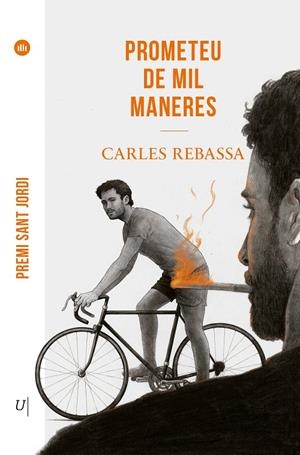 PROMETEU DE MIL MANERES/ PREMI SANT JORDI | 9788419721563 | REBASSA  I GIMÉNEZ, CARLES | Llibreria Ombra | Llibreria online de Rubí, Barcelona | Comprar llibres en català i castellà online