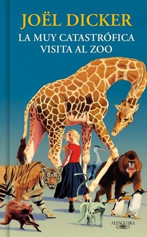 LA MUY CATASTRÓFICA VISITA AL ZOO | 9791387846893 | DICKER, JOËL | Llibreria Ombra | Llibreria online de Rubí, Barcelona | Comprar llibres en català i castellà online