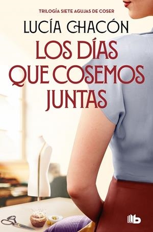 LOS DÍAS QUE COSEMOS JUNTAS (SIETE AGUJAS DE COSER 2) | 9788413149929 | CHACÓN, LUCÍA | Llibreria Ombra | Llibreria online de Rubí, Barcelona | Comprar llibres en català i castellà online