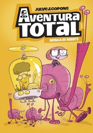 AVENTURA TOTAL 5 - BATALLA DE ROBOTS (EDICIÓ EN CATALÀ) | 9788448872816 | COPONS, JAUME | Llibreria Ombra | Llibreria online de Rubí, Barcelona | Comprar llibres en català i castellà online