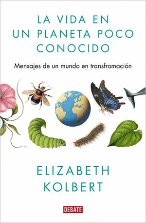 LA VIDA EN UN PLANETA POCO CONOCIDO | 9791387600730 | KOLBERT, ELIZABETH | Llibreria Ombra | Llibreria online de Rubí, Barcelona | Comprar llibres en català i castellà online