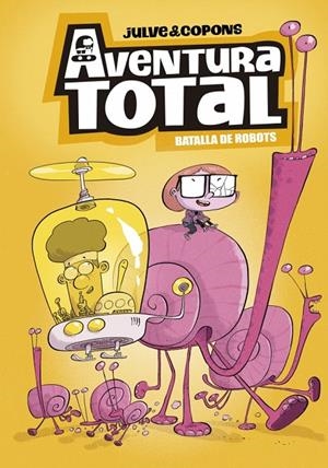 AVENTURA TOTAL 5 - BATALLA DE ROBOTS | 9788448872809 | COPONS, JAUME | Llibreria Ombra | Llibreria online de Rubí, Barcelona | Comprar llibres en català i castellà online