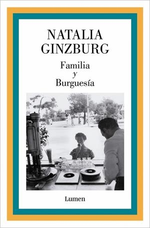 FAMILIA Y BURGUESÍA | 9788426433305 | GINZBURG, NATALIA | Llibreria Ombra | Llibreria online de Rubí, Barcelona | Comprar llibres en català i castellà online