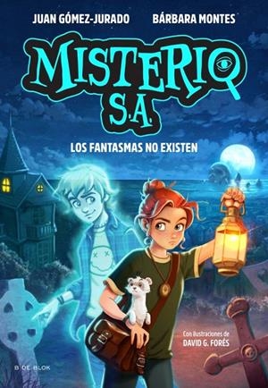MISTERIO S.A. 1 - LOS FANTASMAS NO EXISTEN | 9791387695552 | GÓMEZ-JURADO, JUAN/MONTES, BÁRBARA | Llibreria Ombra | Llibreria online de Rubí, Barcelona | Comprar llibres en català i castellà online