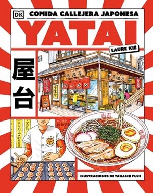 YATAI: COMIDA CALLEJERA JAPONESA | 9780241787076 | KIÉ, LAURA | Llibreria Ombra | Llibreria online de Rubí, Barcelona | Comprar llibres en català i castellà online