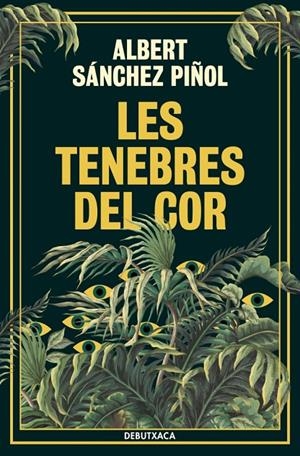 LES TENEBRES DEL COR | 9788419394835 | SÁNCHEZ PIÑOL, ALBERT | Llibreria Ombra | Llibreria online de Rubí, Barcelona | Comprar llibres en català i castellà online