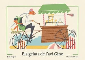 ELS GELATS DE L'AVI GINO | 9788419262950 | MUGICA, JULIE | Llibreria Ombra | Llibreria online de Rubí, Barcelona | Comprar llibres en català i castellà online