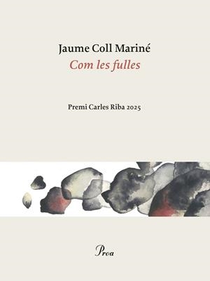 COM LES FULLES | 9788410488861 | COLL MARINÉ, JAUME | Llibreria Ombra | Llibreria online de Rubí, Barcelona | Comprar llibres en català i castellà online