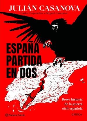 ESPAÑA PARTIDA EN DOS | 9788491998686 | CASANOVA, JULIÁN/ESQUEMBRE, CARLES/CASANOVA, MIGUEL | Llibreria Ombra | Llibreria online de Rubí, Barcelona | Comprar llibres en català i castellà online