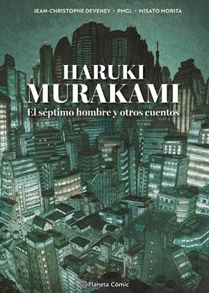 MURAKAMI. EL SÉPTIMO HOMBRE Y OTROS CUENTOS | 9791387918484 | MURAKAMI, HARUKI/GRILLE LIOU, PIERRE MARIE/DEVENEY 84372, JC | Llibreria Ombra | Llibreria online de Rubí, Barcelona | Comprar llibres en català i castellà online