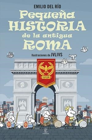 PEQUEÑA HISTORIA DE LA ANTIGUA ROMA | 9788467080476 | RÍO, EMILIO DEL | Llibreria Ombra | Llibreria online de Rubí, Barcelona | Comprar llibres en català i castellà online