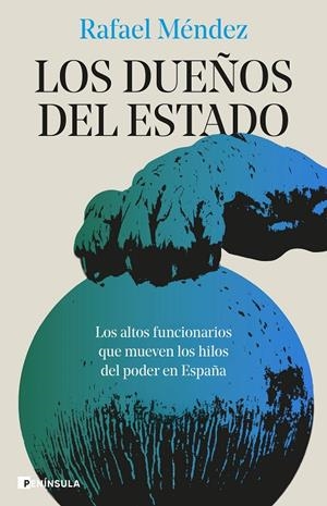 LOS DUEÑOS DEL ESTADO | 9788411004800 | MÉNDEZ, RAFAEL | Llibreria Ombra | Llibreria online de Rubí, Barcelona | Comprar llibres en català i castellà online