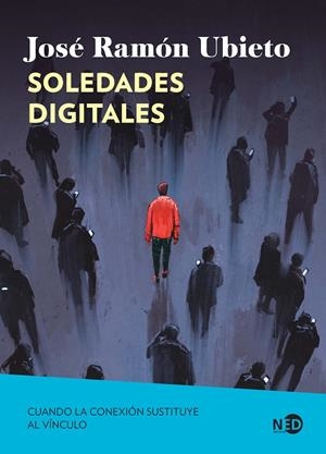 SOLEDADES DIGITALES | 9791387967093 | UBIETO PARDO, JOSÉ RAMÓN | Llibreria Ombra | Llibreria online de Rubí, Barcelona | Comprar llibres en català i castellà online