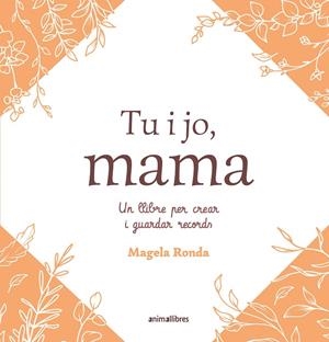 TU I JO, MAMA | 9791387847463 | RONDA, MAGELA | Llibreria Ombra | Llibreria online de Rubí, Barcelona | Comprar llibres en català i castellà online