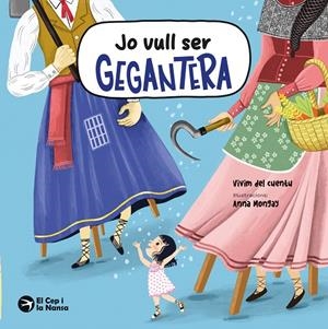 JO VULL SER GEGANTERA | 9791387876067 | VIVIM DEL CUENTU | Llibreria Ombra | Llibreria online de Rubí, Barcelona | Comprar llibres en català i castellà online
