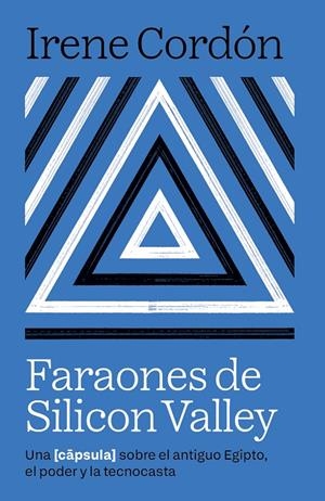 FARAONES DE SILICON VALLEY | 9788416245970 | CORDÓN SOLÀ-SAGALÉS, IRENE | Llibreria Ombra | Llibreria online de Rubí, Barcelona | Comprar llibres en català i castellà online