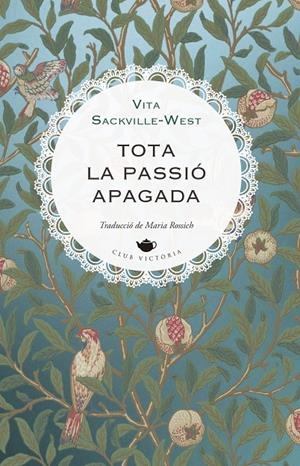TOTA LA PASSIÓ APAGADA | 9791387961190 | SACKVILLE-WEST, VITA | Llibreria Ombra | Llibreria online de Rubí, Barcelona | Comprar llibres en català i castellà online