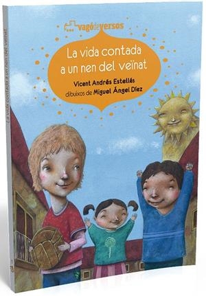 LA VIDA CONTADA A UN NEN DEL VEÏNAT | 9788493944551 | ANDRÉS ESTELLÉS, VICENT | Llibreria Ombra | Llibreria online de Rubí, Barcelona | Comprar llibres en català i castellà online