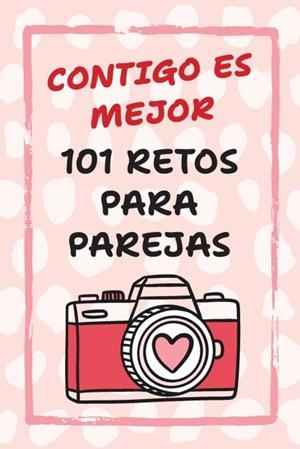 CONTIGO ES MEJOR 101 RETOS PARA PAREJAS | 9781963155891 | , CAMILA REYES | Llibreria Ombra | Llibreria online de Rubí, Barcelona | Comprar llibres en català i castellà online