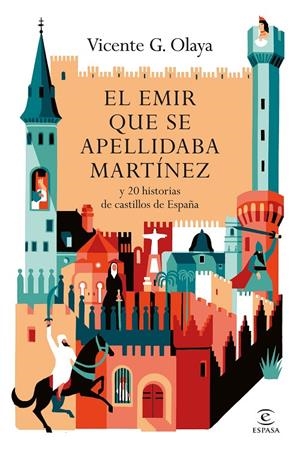 EL EMIR QUE SE APELLIDABA MARTÍNEZ | 9788467080766 | G. OLAYA, VICENTE | Llibreria Ombra | Llibreria online de Rubí, Barcelona | Comprar llibres en català i castellà online