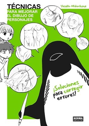 TECNICAS PARA MEJORAR EL DIBUJO DE PERSONAJES: SOLUCIONES PARA CORREGIR ERRORES | 9788467979015 | YASAIKO MIDORIHANA | Llibreria Ombra | Llibreria online de Rubí, Barcelona | Comprar llibres en català i castellà online
