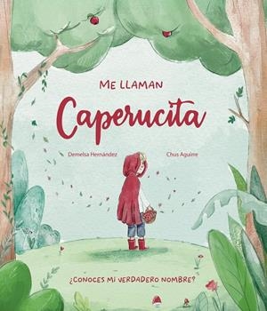 ME LLAMAN CAPERUCITA | 9788412967449 | HERNÁNDEZ, DEMELSA | Llibreria Ombra | Llibreria online de Rubí, Barcelona | Comprar llibres en català i castellà online