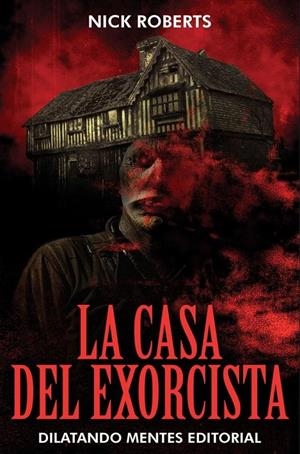 LA CASA DE EXORCIST | 9788412992281 | ROBERTS, NICK | Llibreria Ombra | Llibreria online de Rubí, Barcelona | Comprar llibres en català i castellà online