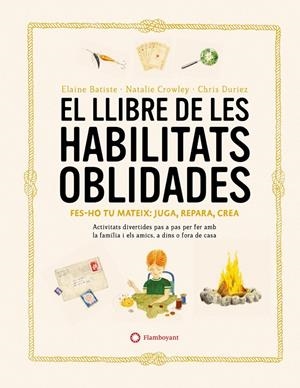 EL LLIBRE DE LES HABILITATS OBLIDADES | 9788419401106 | BATISTE, ELAINE / CROWLEY, NATALIE | Llibreria Ombra | Llibreria online de Rubí, Barcelona | Comprar llibres en català i castellà online