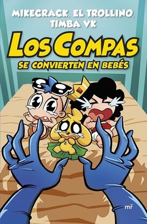 LOS COMPAS SE CONVIERTEN EN BEBÉS | 9788427054820 | MIKECRACK, EL TROLLINO Y TIMBA VK | Llibreria Ombra | Llibreria online de Rubí, Barcelona | Comprar llibres en català i castellà online