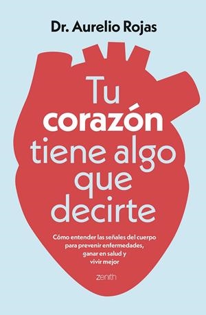 TU CORAZÓN TIENE ALGO QUE DECIRTE | 9788408317241 | DR. AURELIO ROJAS | Llibreria Ombra | Llibreria online de Rubí, Barcelona | Comprar llibres en català i castellà online