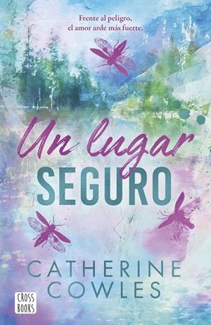 UN LUGAR SEGURO | 9788408318606 | COWLES, CATHERINE | Llibreria Ombra | Llibreria online de Rubí, Barcelona | Comprar llibres en català i castellà online