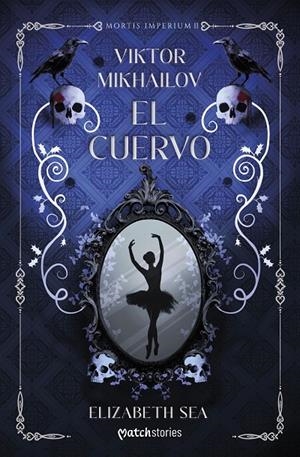 VIKTOR MIKHAILOV. EL CUERVO | 9788408318330 | SEA, ELIZABETH | Llibreria Ombra | Llibreria online de Rubí, Barcelona | Comprar llibres en català i castellà online