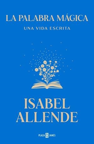 LA PALABRA MÁGICA | 9788401039447 | ALLENDE, ISABEL | Llibreria Ombra | Llibreria online de Rubí, Barcelona | Comprar llibres en català i castellà online