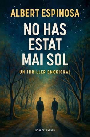 NO HAS ESTAT MAI SOL | 9788410256170 | ESPINOSA, ALBERT | Llibreria Ombra | Llibreria online de Rubí, Barcelona | Comprar llibres en català i castellà online