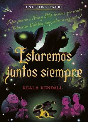ESTAREMOS JUNTOS SIEMPRE. UN GIRO INESPERADO | 9791387901431 | KENDALL, KEALA / DISNEY, DISNEY | Llibreria Ombra | Llibreria online de Rubí, Barcelona | Comprar llibres en català i castellà online