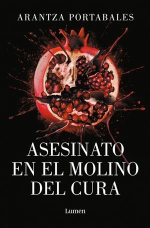 ASESINATO EN EL MOLINO DEL CURA (LOS CRÍMENES DE LOEIRO 2) | 9788426433473 | PORTABALES, ARANTZA | Llibreria Ombra | Llibreria online de Rubí, Barcelona | Comprar llibres en català i castellà online