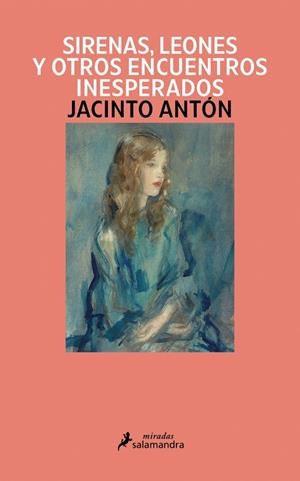 SIRENAS, LEONES Y OTROS ENCUENTROS INESPERADOS | 9791387640897 | ANTÓN, JACINTO | Llibreria Ombra | Llibreria online de Rubí, Barcelona | Comprar llibres en català i castellà online